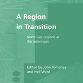 A Region in Transition: North East England at the Millennium